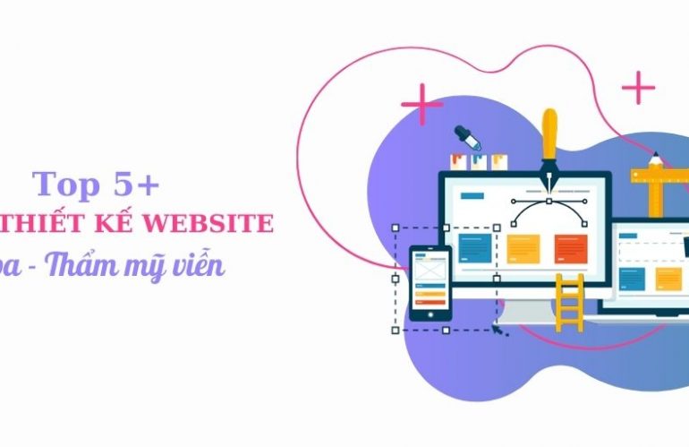 Top 5 mẫu thiết kế website spa ấn tượng nhất 2021