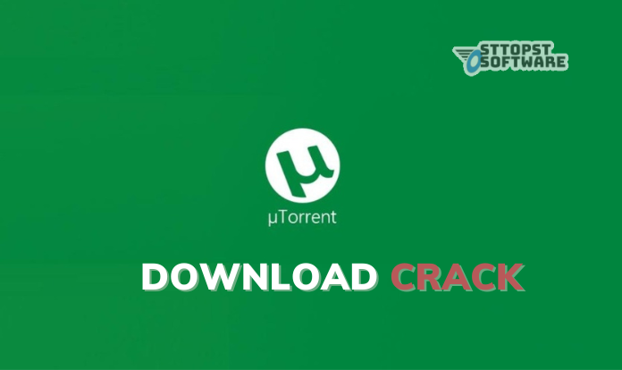 Tải uTorrent Full Crack – Phần mềm hỗ trợ tải file, game, video