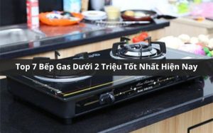 bếp gas dưới 2 triệu