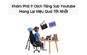 cách tăng sub youtube