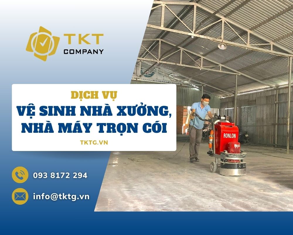 Công ty vệ sinh nhà xưởng chuyên nghiệp TKT Company