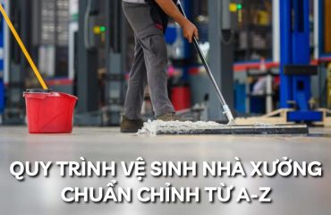 quy trình vệ sinh nhà xưởng
